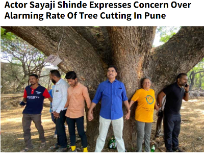 Sayaji Shinde, Actor Sayaji Shinde Expresses Concern Over Alarming Rate Of Tree Cutting In Pune